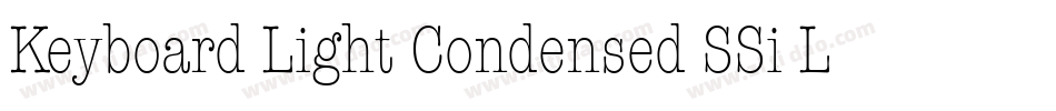 Keyboard Light Condensed SSi Light Condensed字体转换